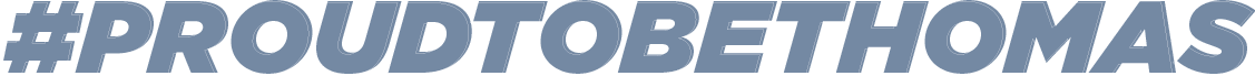 #PROUDTOBETHOMAS
